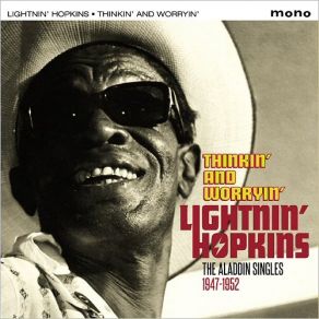 Download track Thinkin' And Worryin' Lightnin’ Hopkins