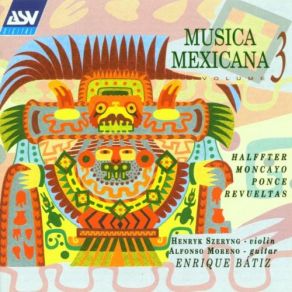 Download track Concierto Del Sur For Guitar & Orchestra: 3. Allegro Moderato E Festivo Manuel María Ponce Cuéllar, Silvestre Revueltas, Carlos Chavez