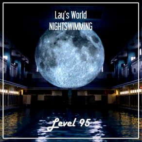 Download track Nightswimming (Lorenzo Righini Club Mix) Lay's WorldLorenzo Righini