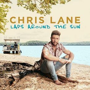 Download track Laps Around The Sun Chris Lane