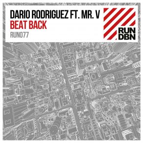 Download track Beat Back (Original Mix) Mr. V, Dario Rodriguez