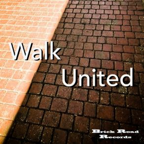 Download track How Is It That? Walk United