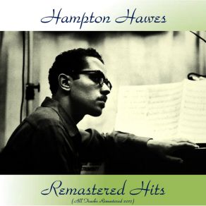 Download track I Got Rhythm (Remastered 2015) Hampton HawesGeorge Gershwin