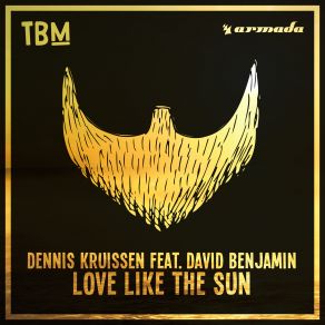 Download track Love Like The Sun Dennis Kruissen, David Benjamin