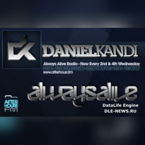 Download track Always Alive With Daniel Kandi'154 Guestmix From Seawayz & Sollito Daniel Kandi, Always Alive