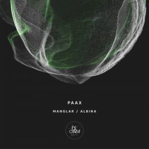 Download track Manglar PAAX (Tulum)