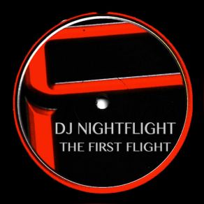 Download track The First Flight (Original Mix) DJ Nightflight
