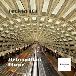 Download track Metropolitan Phone (Big City Mix) Projekt 101