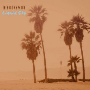 Download track Liquid Sky (Xoki's Z-Plane Version) Hieronymus