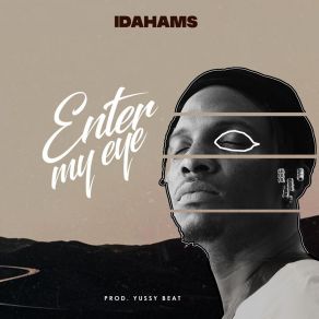 Download track Enter My Eye Idahams