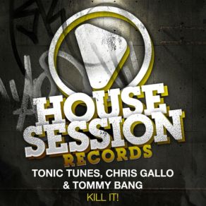 Download track Kill It! (Matt Myer & B. U. S. T. E. D Remix) Chris Gallo, Tommy Bang, Tonic Tunes