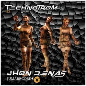 Download track Technotrom (Original Mix) Jhon Denas