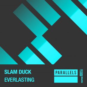 Download track Everlasting (Extended Mix) Slam Duck