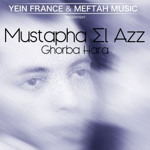 Download track Ghorba Hara Mustapha El Azz