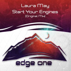 Download track Start Your Engines (Original Mix) Laura May