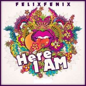 Download track Here I Am Felix Fenix