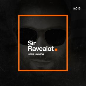 Download track Sir Ravealot Boris Brejcha