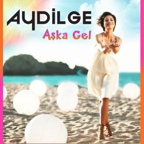 Download track Aşka Gel Aydilge