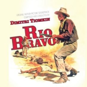 Download track Rio Bravo (Wagon Train No. 2) Dimitri Tiomkin