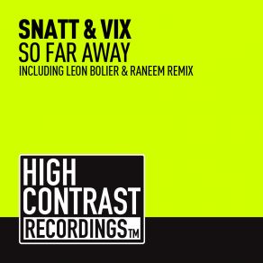Download track So Far Away (Original Mix) Snatt & Vix