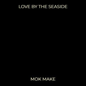 Download track Seaside Prosperity Dream Mok Make