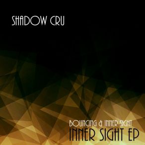 Download track Inner Sight Shadow Cru