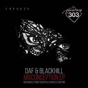 Download track Misconception (Original Mix) Daf, Blackhill