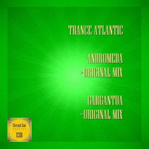 Download track Gargantua (Original Mix) Trance-Atlantic