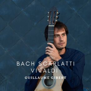 Download track Chaconne In Dm BWV1004 (Arr. G. Gibert For Guitar) Guillaume Gibert