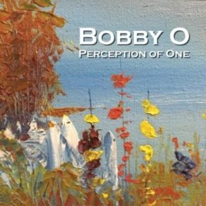 Download track Living In Yesterday Bobby O