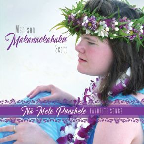 Download track Mokihana Lullaby Madison Makanaokahaku Scott