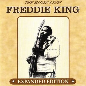 Download track Sweet Home Chicago Freddie King