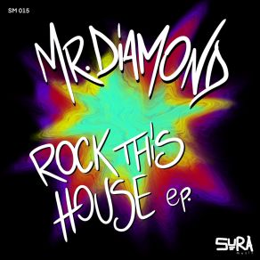 Download track Rock This House Mr Diamond