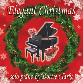 Download track White Christmas Winter Wonderland Let It Snow Let It Snow Let It Snow (Medley) Dottie ClarkeMedley