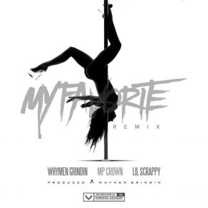 Download track My Favorite (Remix) Whymen Grindin