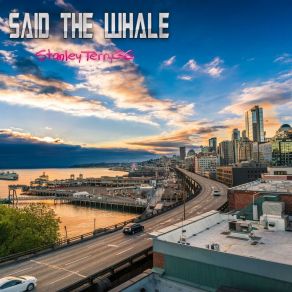 Download track Said The Whale StanleyTerry36