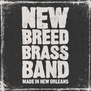 Download track Can't Let Go New Breed Brass Band