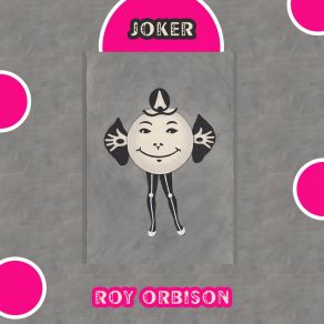 Download track You're Gonna Cry Roy Orbison