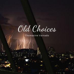 Download track Old Choices Thomasine Varnado