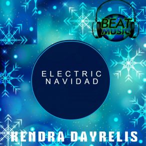 Download track Electric Navidad Kendra Dayrelis