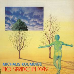 Download track No Spring In May ΚΟΥΜΠΙΟΣ ΜΙΧΑΛΗΣ