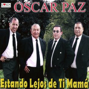 Download track Que Le Hiciste A Mi Pobre Corazón Oscar Paz