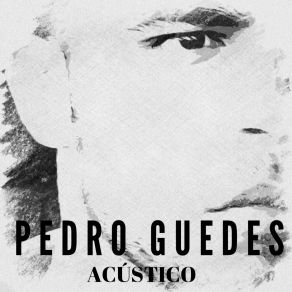 Download track A Essência (Acústico) Pedro Guedes