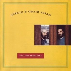 Download track 10 - Sergio Assad - Saga Dos Migrantes - Retirantes Sérgio Assad, Odair Assad