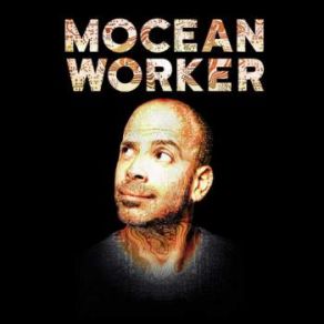 Download track Now That's What I'm Talkin' Bout Mocean Worker