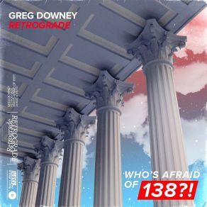 Download track Retrograde (Extended Mix) Greg Downey