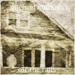 Download track Back Train Michael Antinucci