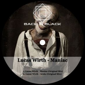 Download track Maniac (Original Mix) Lucas Wirth