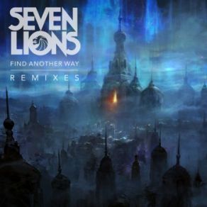 Download track What's Done Is Done (Delta Heavy Remix) Seven Lions