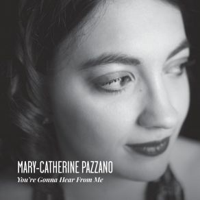 Download track I Can't Believe That You're In Love With Me Mary-Catherine Pazzano